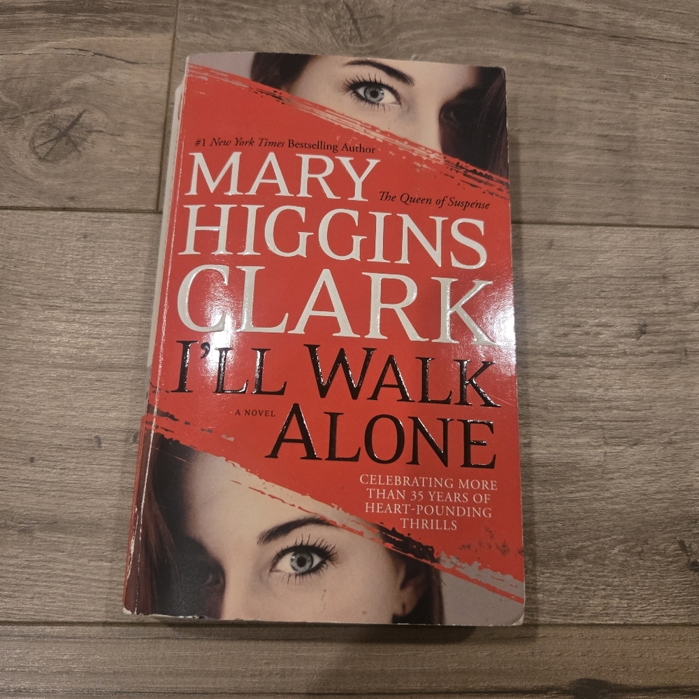 Mary Higgins Clark 'I'll Walk Alone' Novel - An Alivrah & Willy Mystery #8 2011